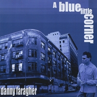 Danny Faragher - A Blue Little Corner